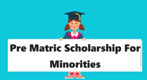 Pre Matric Scholarship For Minorities