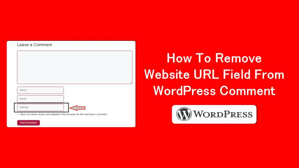 How to Remove Website URL Field From WordPress Comment Form